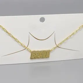 BRAVE Script CZ Pave Gold Dipped Short Necklace