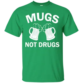 Funny St. Patrick's day: Cheers Mugs Not Drugs Shirt, Hoodie, Tank